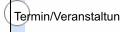 Termin/Veranstaltung.